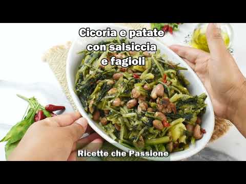Ingredienti poveri per un piatto da re - Cicoria con salsiccia e fagioli - Ricette che Passione