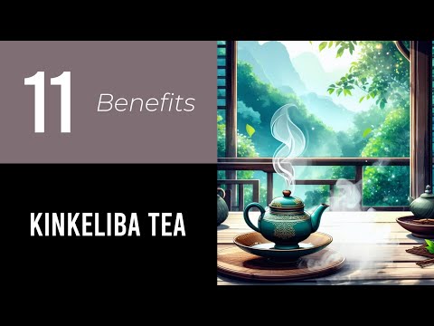 11 Wonders of Kinkeliba Tea