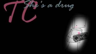 TC - She&#39;s A Drug. (Rnb 2010) + Lyrics