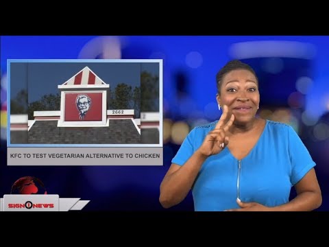 KFC to test vegetarian alternative to chicken (ASL - 6.9.18)