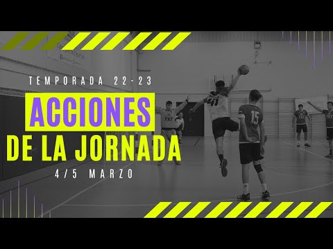 ACCIONES DE LA JORNADA - BALONMANO TORREJÓN - TEMPORADA 22/23 - 4/5 MARZO