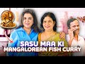 Sasu Maa Cooks Mangalorean Fish Curry For Me First Time In 20 Years FarahKhanK