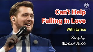 CAN&#39;T HELP FALLING IN LOVE | MICHAEL BUBLE | WITH LYRICS | HD
