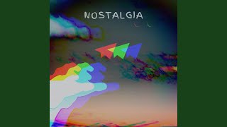 Nostalgia Music Video