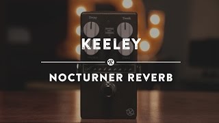 Video thumbnail for Keeley Nocturner Reverb | Reverb Demo Video by Reverb