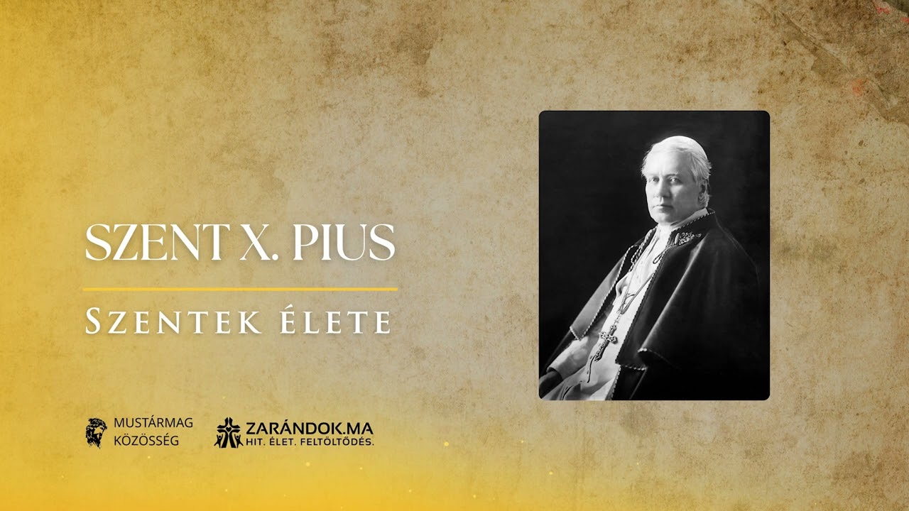 Szent X. Pius: „Mindent helyreállítani Krisztusban” – Szentek élete