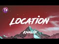 Khalid Location Lyrics Letra