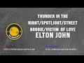 Thunder In The Night/Spotlight/Street Boogie/Victim Of Love - Elton John medley