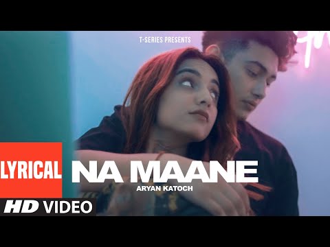 Na Maane (Lyrical) — watch video