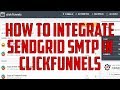 How To Integrate Sendgrid SMTP In Click Funnels