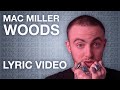 Mac Miller Woods LYRICS