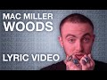 Mac Miller - Woods (LYRICS)