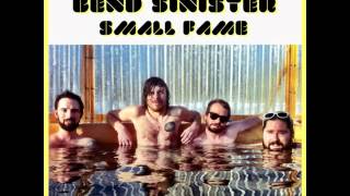 BEND SINISTER-She Don't Give It Up(NEW)