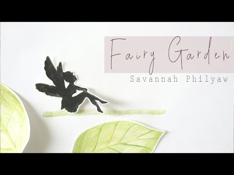 Savannah Philyaw - Fairy Garden [Official Music Video]