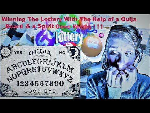 Winning The Lottery With The Help of a Ouija Board & a Spirit Gone Wrong ! ! !