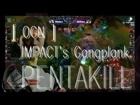 [ OGN ] SKT T1 Impact's Gangplank PENTAKILL
