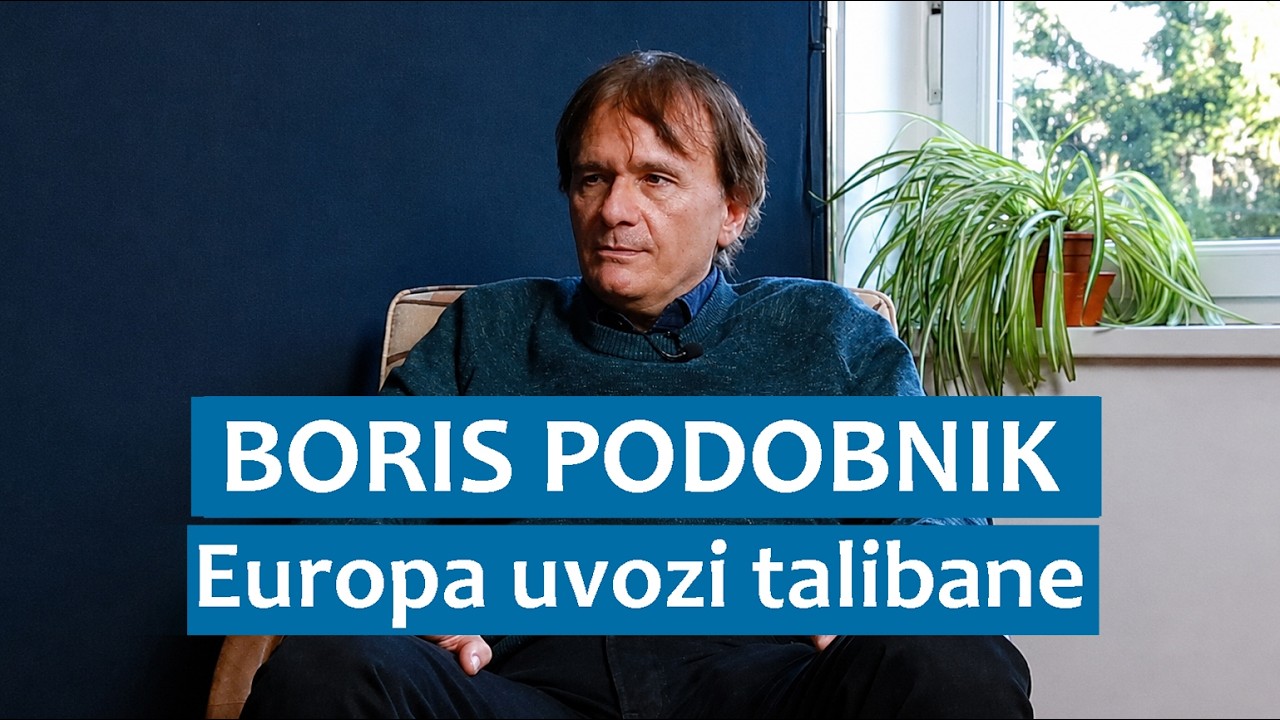 Boris Podobnik: Europa uvozi talibane