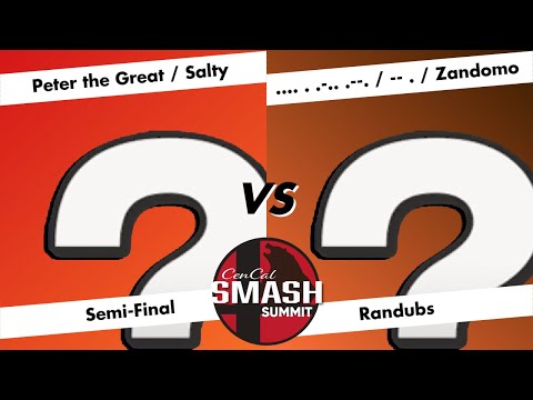 CenCal Smash Summit - Randubs - SemiFinal - Peter the Great/Salty vs .... . .-.. .--. / -- ./Zandomo