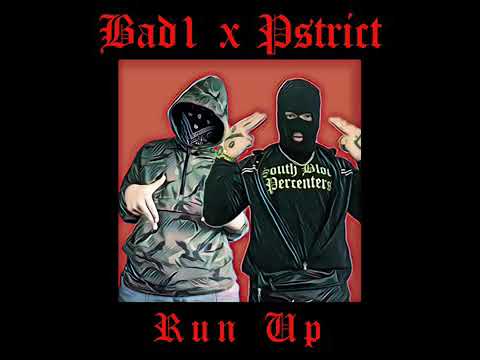 Run Up - Bad1 x P.$trict