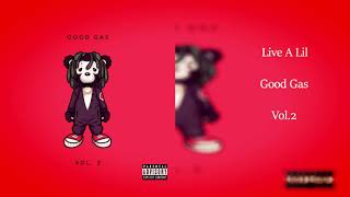 Good Gas - Live A Lil (Clean Radio Edit)