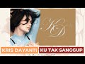 Krisdayanti Ku Tak Sanggup New Version 2009