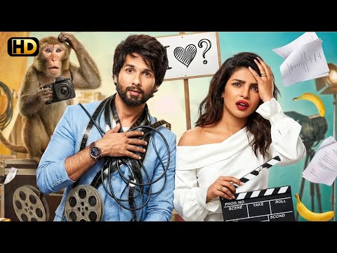 Shahid Kapoor और Priyanka Chopra New Released Romantic Comedy Movie | Hindi Bollywood Romantic Movie