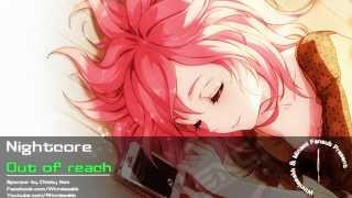 ♫ Nightcore - Out of reach ♫