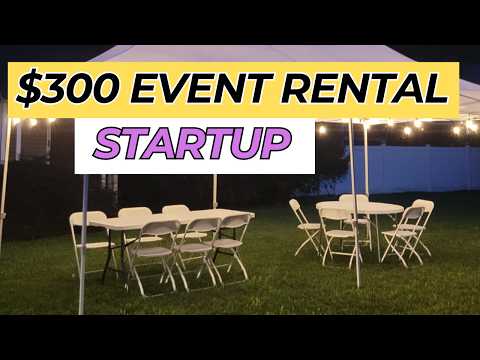 How to Start a Party Rental Business on a Tight Budget - $300 Can Get You Started!