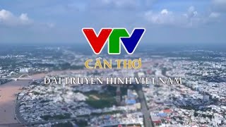 VTV CẦN THƠ ident 2025 (7/7) - TP. Cần Thơ