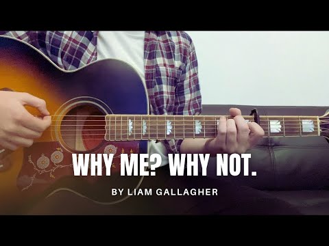 Why Me, Why Not - Liam Gallagher