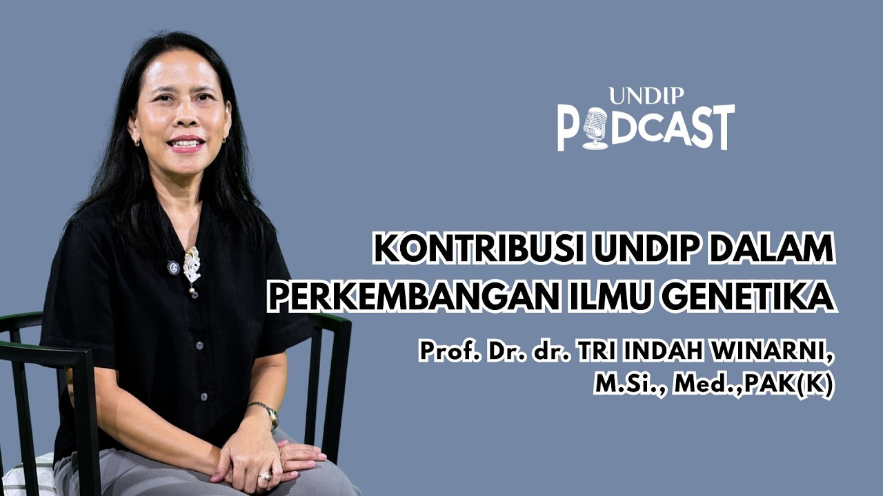 (Podcast) Peran UNDIP dalam Perkembangan Ilmu Genetika yang Bermanfaat Bagi Dunia Kedokteran