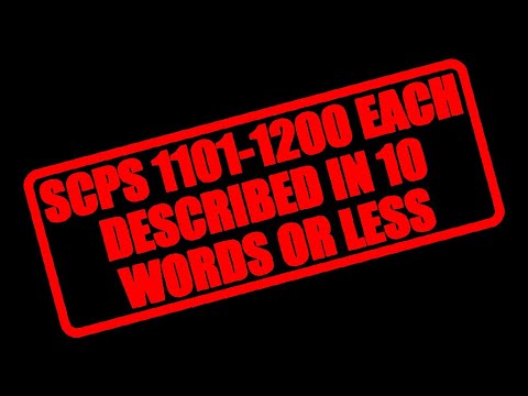 SCPs 1101-1200 Each Described in 10 Words or Less