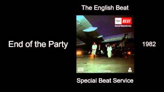 The English Beat - End of the Party - Special Beat Service [1982]