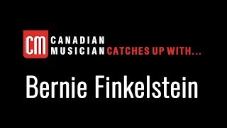 CM Catches Up With... True North Records' Bernie Finkelstein, Part 1