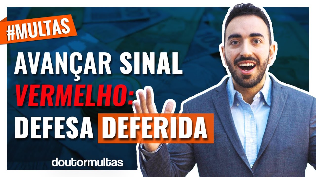 Multa por Avançar o Sinal Vermelho: Saiba Como Recorrer!  [ Caso de Sucesso!]