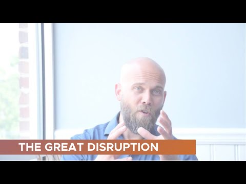 THE GREAT DISRUPTION