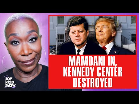 Mamdani in, Kennedy Center Destroyed | The Joy Reid Show LIVE!