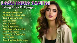 Download lagu Lagu India Terbaru dan Terpopuler | Bikin Hati Tenang dan Pikiran Damai mp3