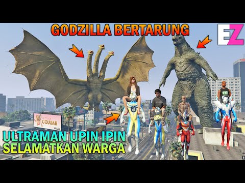 ULTRAMAN UPIN IPIN SELAMATKAN WARGA, GODZILLA BERTARUNG LAWAN KING GHIDORAH - GTA 5 SULTAN BOCIL