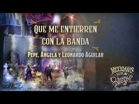 10. Que Me Entierren Con la Banda - Pepe, Ángela y Leonardo Aguilar (Audio Oficial)