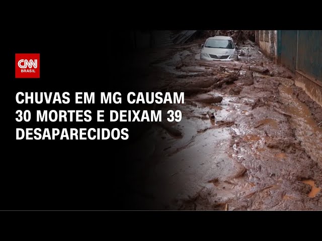 Chuvas em MG: Número de mortos chega a 30 e 39 pessoas seguem desaparecidas | CNN PRIME TIME
