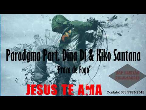 RAP NACIONAL Paradgma Part. Dina Di & Kiko Santana - Prova de Fogo