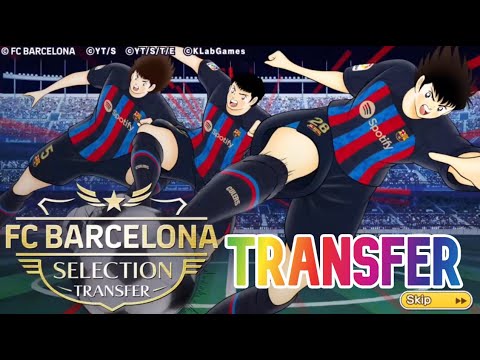 CTDT - FC BARCELONA Selection Transfer - How many dreamballs to get all? Tsubasa; Xavii, Payol