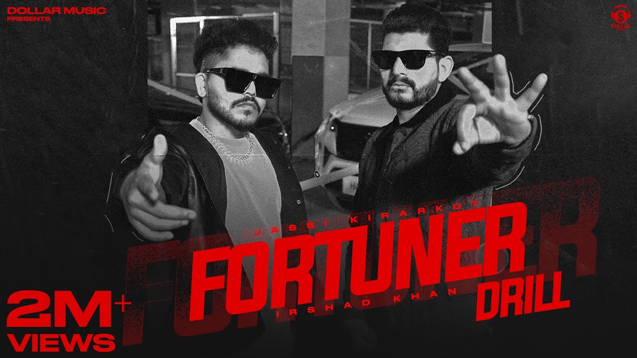Fortuner Drill Lyrics | Jassi Kirarkot, Irshad Khan