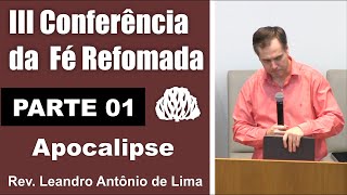 Apocalipse Rev. Leandro Lima - PARTE 01