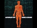 Autopilot Off - Make A Sound ( DEMON VOICE ...