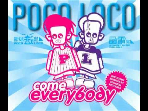 Poco Loco - Come Everybody (Radio)