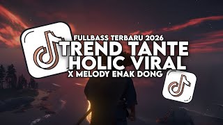 Download lagu DJ TREND TANTE HOLIC TEMANKU SEMUA PADA JAHAT TANTE X MELODY ENAK DONG FULLBAS TERBARU mp3