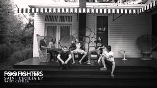 Foo Fighters - Saint Cecilia (Audio)