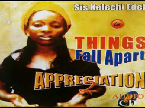 THINGS FALL APART.....SISTER KELECHI EDE